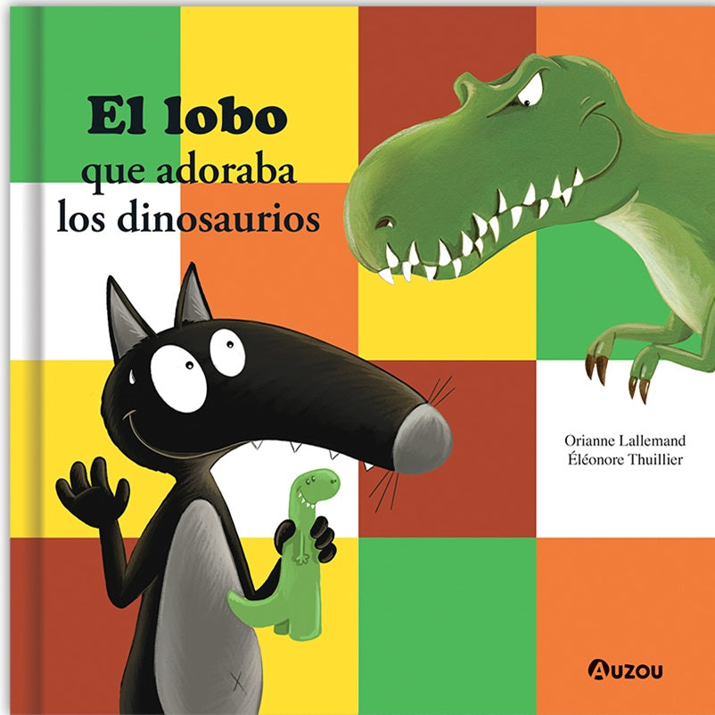 El lobo que adoraba los dinosaurios El lobo que adoraba los dinosaurios